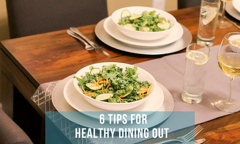 6 Tips for Healthy Dining Out